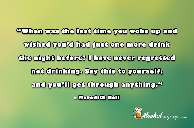 “When was the last time you woke up and wished you’d had just one more ...